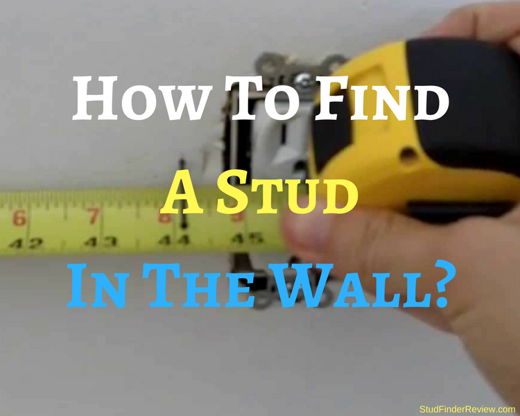 How To Find A Stud In The Wall